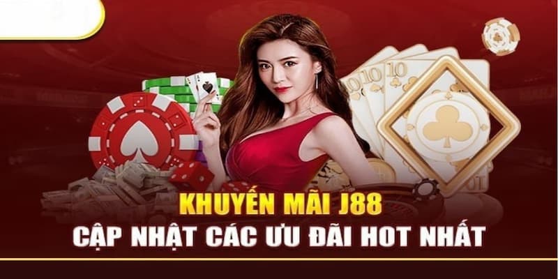 Khuyến Mãi J88 - CTKM khi tham gia các sảnh game